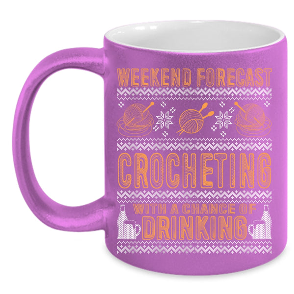Weekend Forecast Crocheting Coffee Mug, Chance Of Drinking Coffee Cup