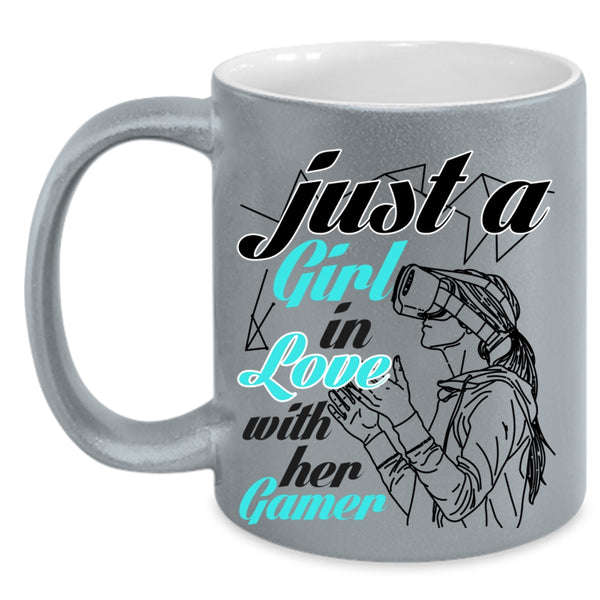 I Love Gamer Coffee Mug, Just A Girl In Love With Her Gamer Accent Mug
