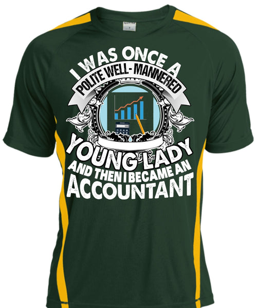 I Became An Accountant T Shirt, Young Lady T Shirt, Cool Shirt