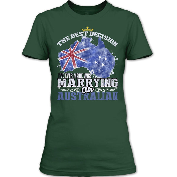 The Best Decision T Shirt, Marrying An Australian T Shirt