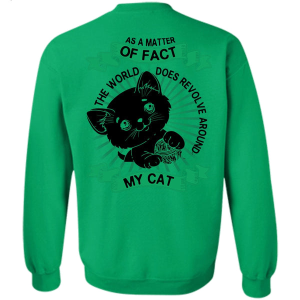 I Love My Dog T Shirt, The World Does Revolve Around My Cat Sweatshirt
