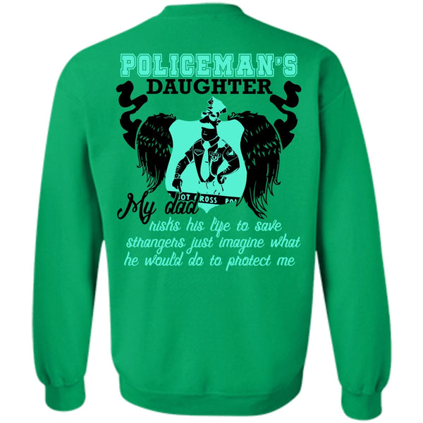 I Love Police T Shirt, Policeman's Daughter Sweatshirt