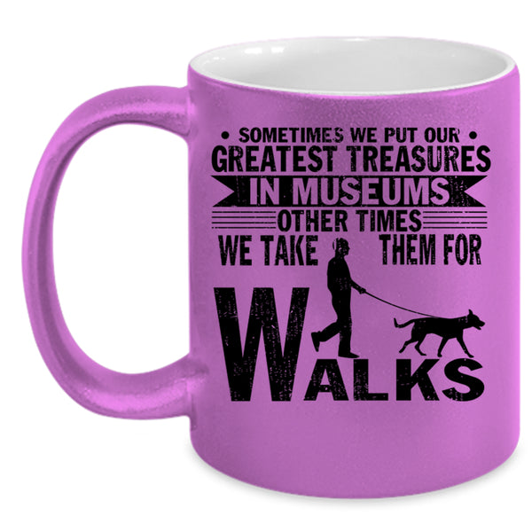 Cute Dog Lovers Coffee Mug, We Take Them For Walks Accent Mug