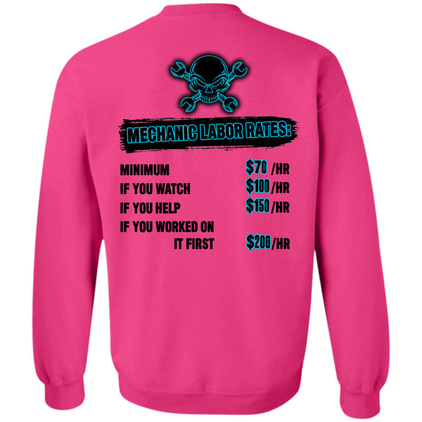 Being A Mechanic T Shirt, Mechanic Labor Rates Sweatshirt
