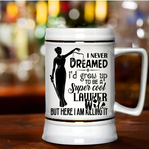 Married Beer Stein 22oz, I'd Grow Up To Be A Cool Lawyer Wife Beer Mug