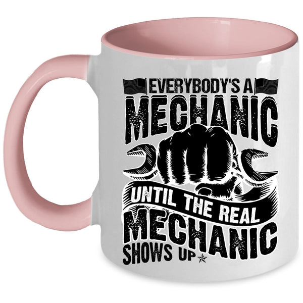 Until The Real Mechanic Shows Up Coffee Mug, Everybody's A Mechanic Accent Mug