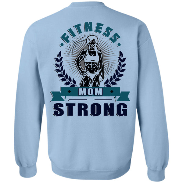 Being A Mother T Shirt, Fitness Mom Strong Sweatshirt