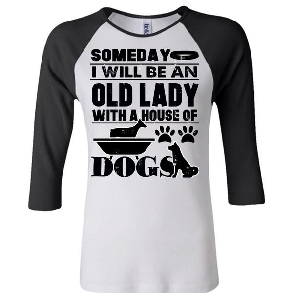 I Will Be An Old Lady T Shirt, I Love My Dog T Shirt, Awesome T-Shirts