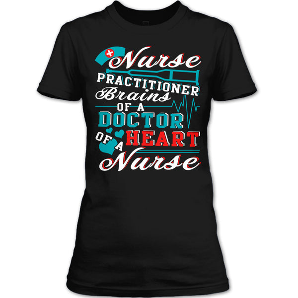 Nurse Practitioner T Shirt, Brains Of A Doctor T Shirt
