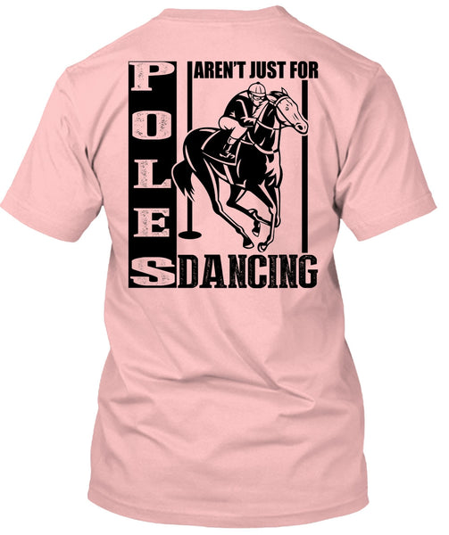 Poles Aren't Just For Dancing T Shirt, I Love Equestrian T Shirt