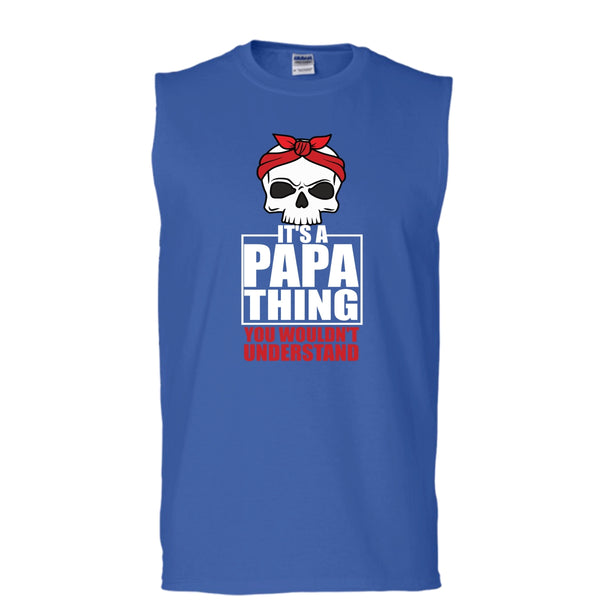 It's A Papa Thing T Shirt, You Wouldn't Understand T Shirt, Cool T Shirt (Men's Cotton Sleeveless)