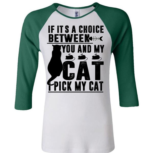 Between You And My Cat T Shirt, I Pick My Cat T Shirt, Awesome T-Shirts