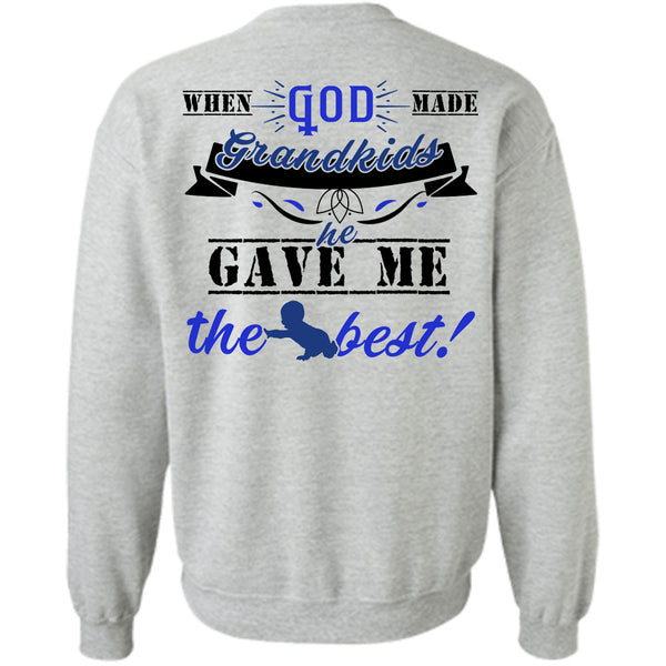 Being A Grandson T Shirt, When God Made Grandkids He Gave Me The Best Sweatshirt