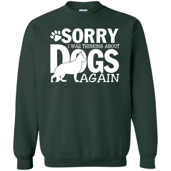 Coolest Dog Lover T Shirt, Thinking About Dogs Sweatshirt