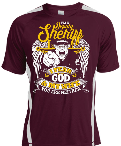 I'm A Deputy Sheriff T Shirt, I Fear God And My Wife T Shirt, Cool Shirt