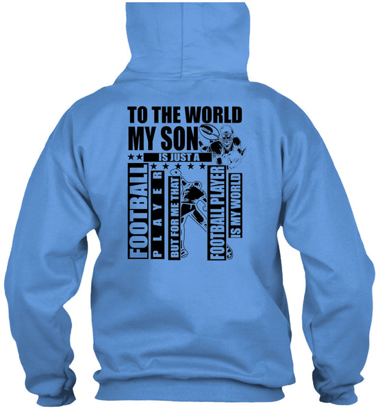 To The World My Son T Shirt, I Love Football T Shirt