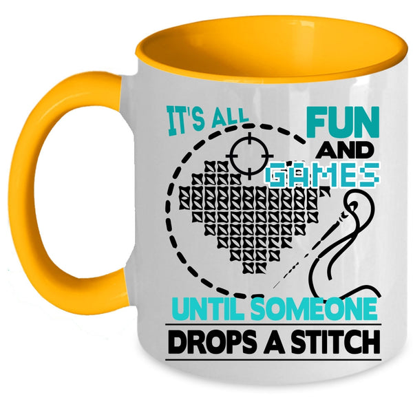 Someone Drops A Stitch Coffee Mug, It's All Fun And Games Accent Mug