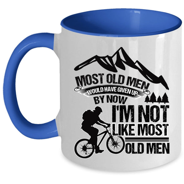 I'm Not Like Most Old Men Coffee Mug, Most Old Men Would Have Given Up Accent Mug