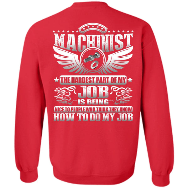 Being Machinist T Shirt, I Love Machinist Sweatshirt