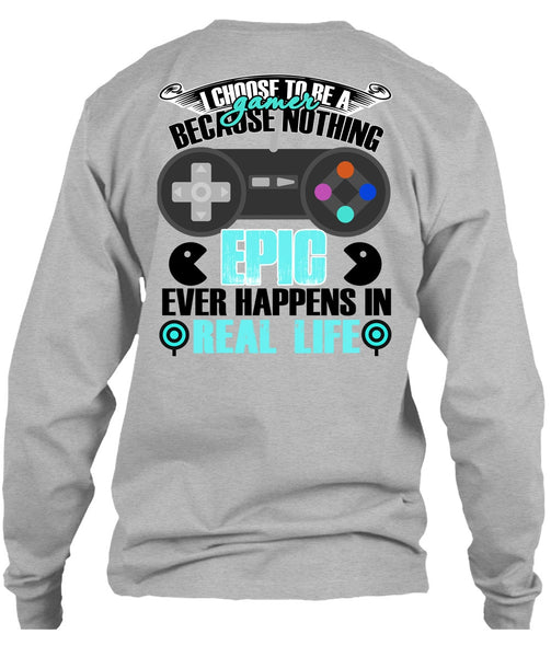 I Choose To Be A Gamer T Shirt, I Love Gaming T Shirt
