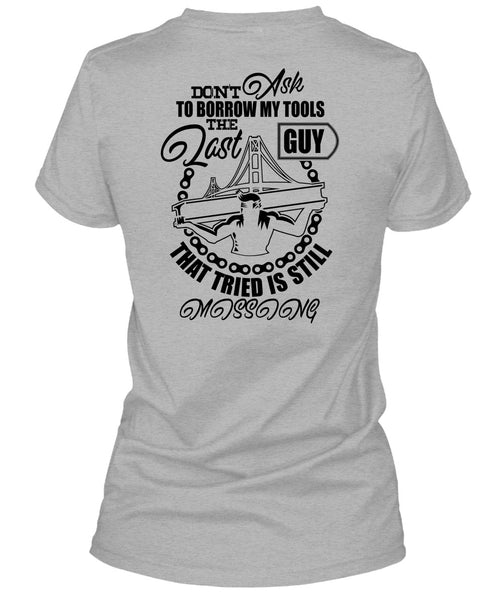 Don't Ask To Borrow My Tools T Shirt, I Love Ironworker T Shirt