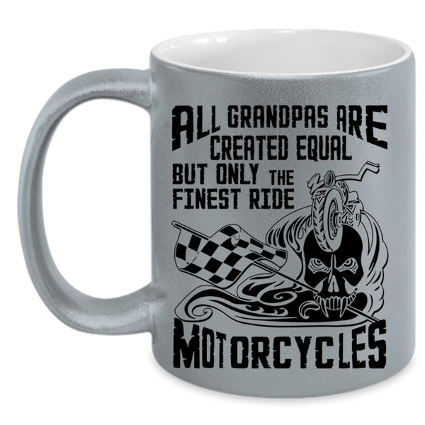Only The Finest Ride Motorcycles Coffee Mug, All Grandpas Are Created Equal Accent Mug