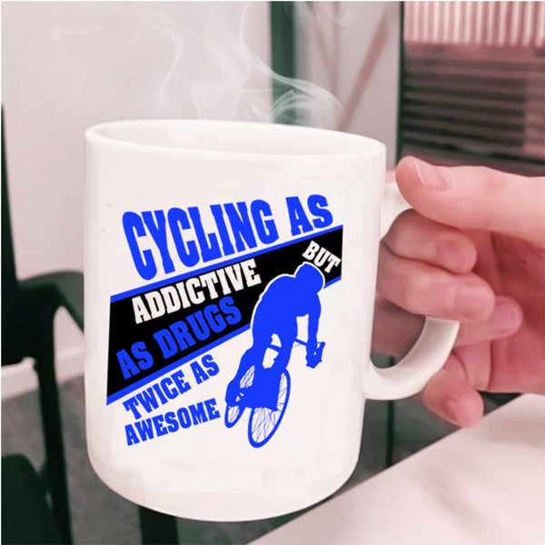 Funny Gift For Biker Coffee Mug, Cycling As Addictive Cup