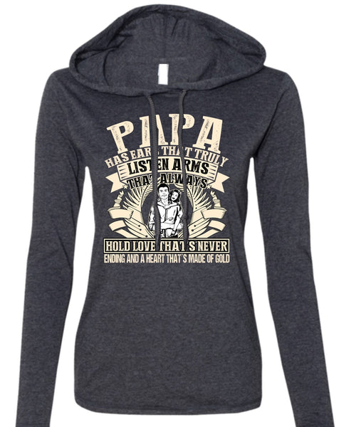 Papa Has Ears T Shirt, Made Of Gold T Shirt (Anvil Ladies Ringspun Hooded)
