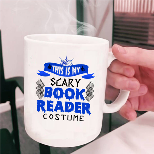 Scary Reader Coffee Mug, This Is My Scary Book Reader Costume Cup