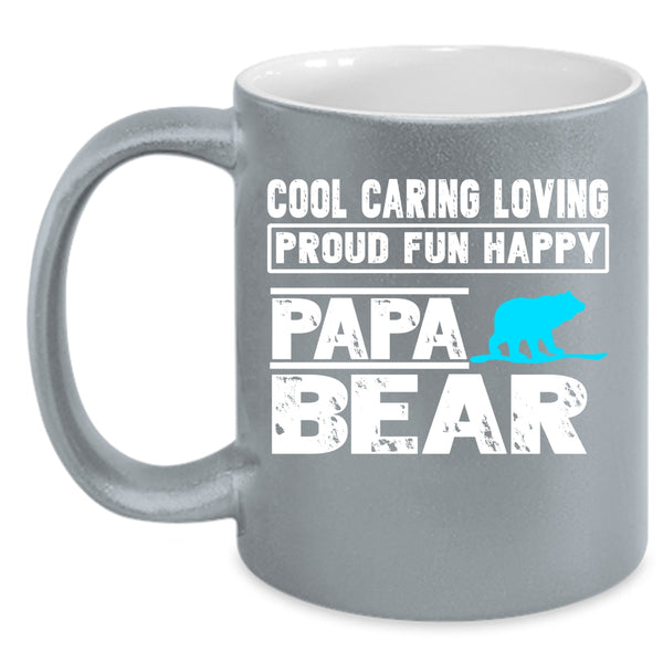 Cool Caring Loving Proud Fun Happy Coffee Mug, Papa Bear Coffee Cup
