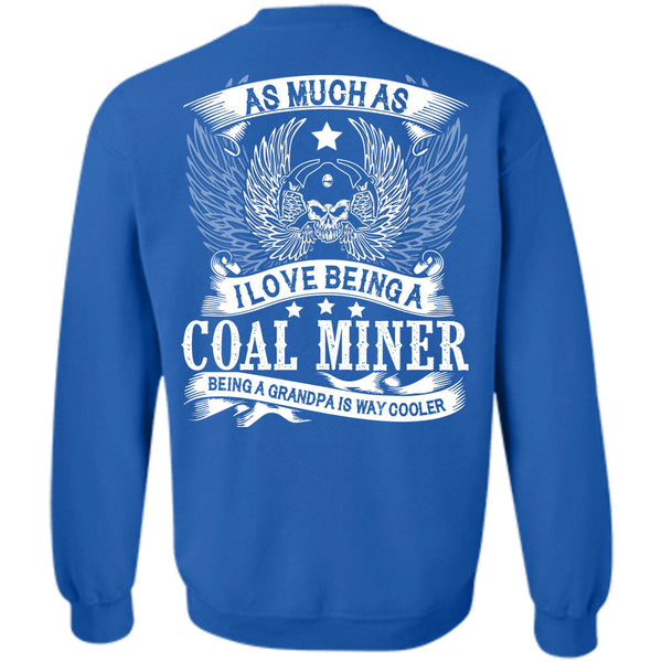 Being A Grandpa Is Way Cooler T Shirt, My Job Sweatshirt