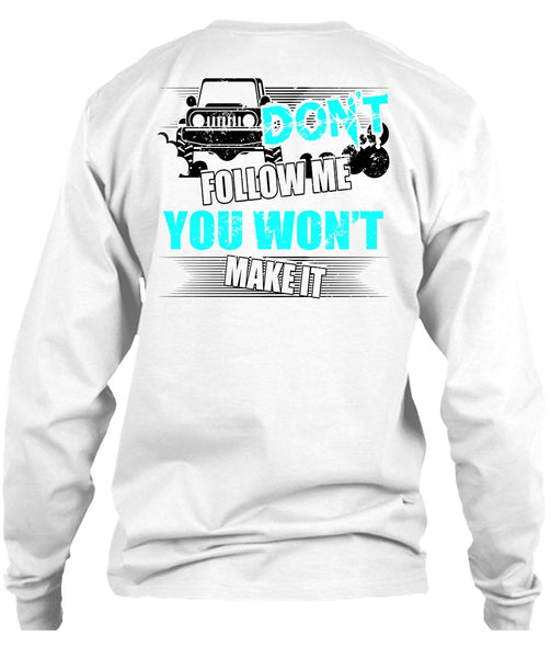 Don't Follow Me T Shirt, I Love Jeep T Shirt