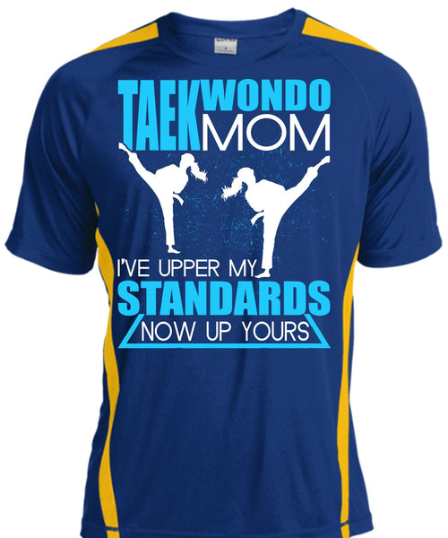Taekwondo Mom T Shirt, I've Upper My Standards T Shirt, Cool Shirt