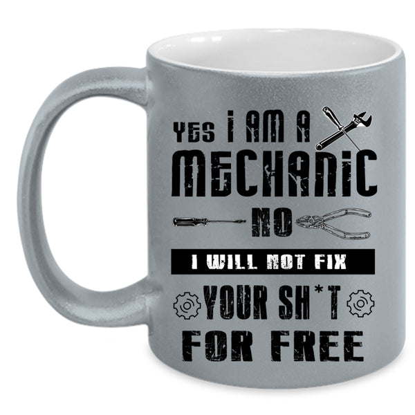 Awesome Mechanics Coffee Mug, I Am A Mechanic Accent Mug