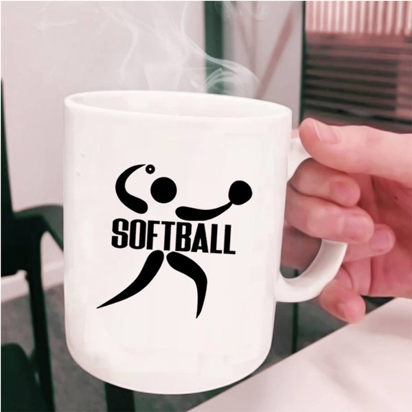 Funny Gift For Softball Player Coffee Mug, Softball Cup