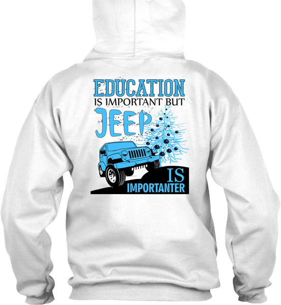 Education Is Important T Shirt, I Love My Jeep T Shirt
