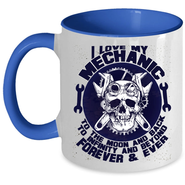 Mechanic's Girlfriend Coffee Mug, I Love My Mechanic To The Moon And Back Accent Mug