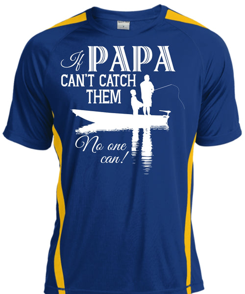 If Papa Can't Catch Them No One Can T Shirt, Sport T Shirt