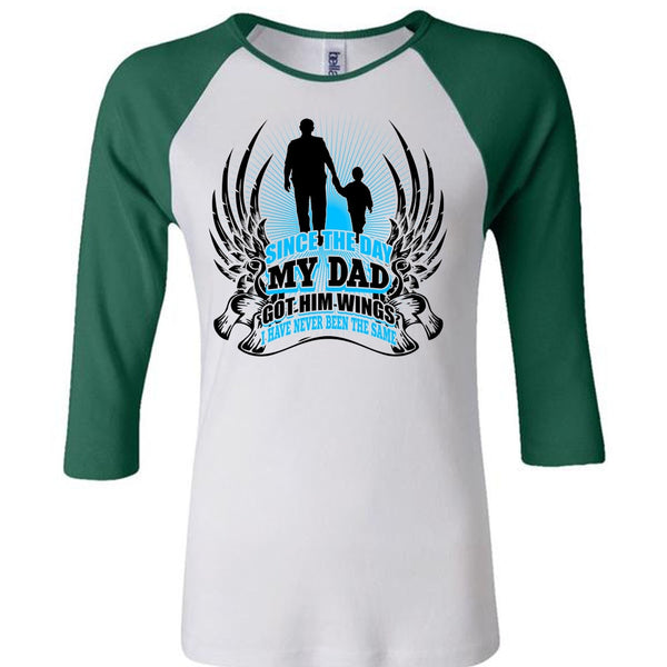 Since The Day My Dad Got Him Wings T Shirt, I Love Dad T Shirt, Awesome T-Shirts