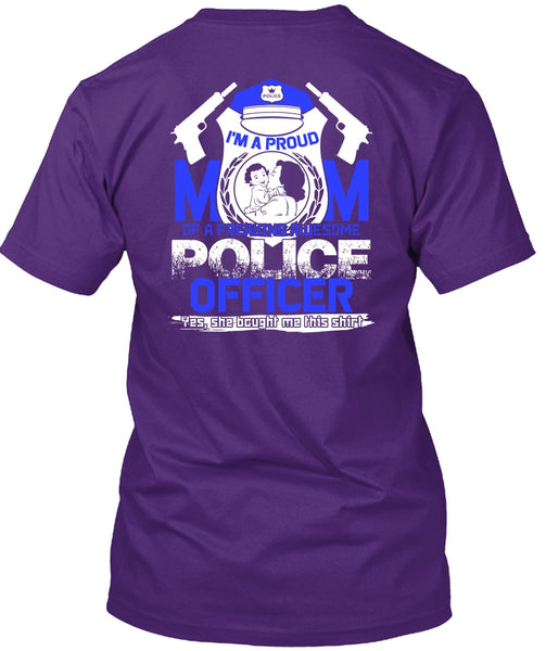 I'm A Proud Mom T Shirt, Awesome Police Officer T Shirt