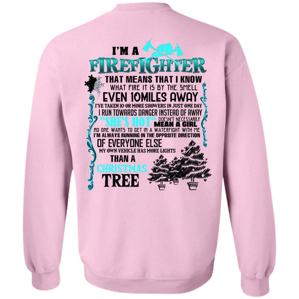 Being A Firefighter T Shirt, I'm A Firefighter Sweatshirt