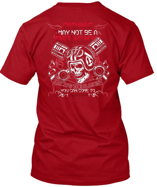 Riding May Not Be A Religion T Shirt, Being A Biking T Shirt