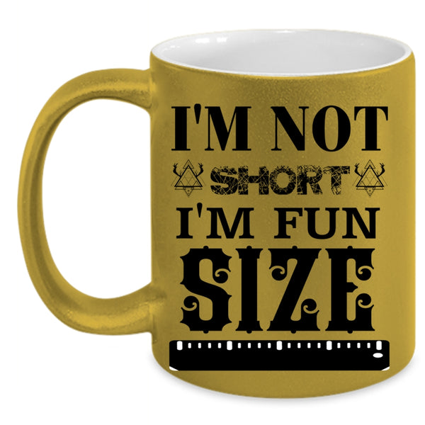 Funny Gift For My Friends Coffee Mug, I'm Fun Size Accent Mug
