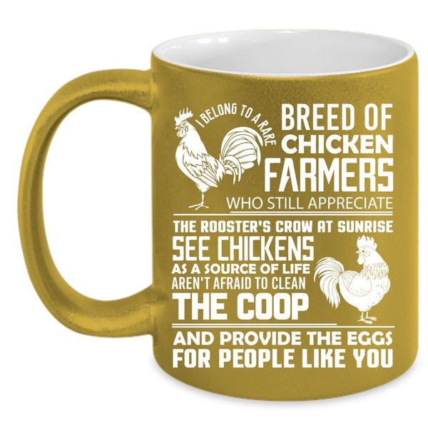 I Belong To A Rare Breed Of Chicken Farmers Coffee Mug, Funny Coffee Cup