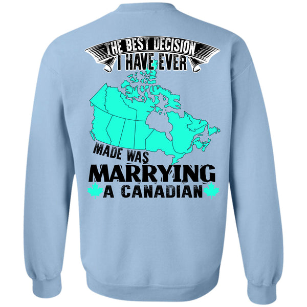 Being A Husband T Shirt, I Have Ever Made Was Marrying A Canadian Sweatshirt