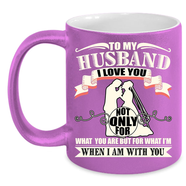 To My Husband Coffee Mug, I Love My Husband Coffee Cup