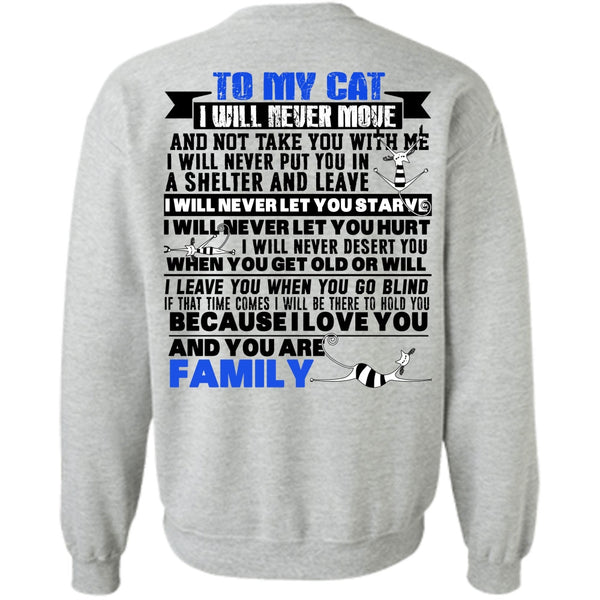 I Love My Cat T Shirt, To My Cat I Will Never Move Sweatshirt
