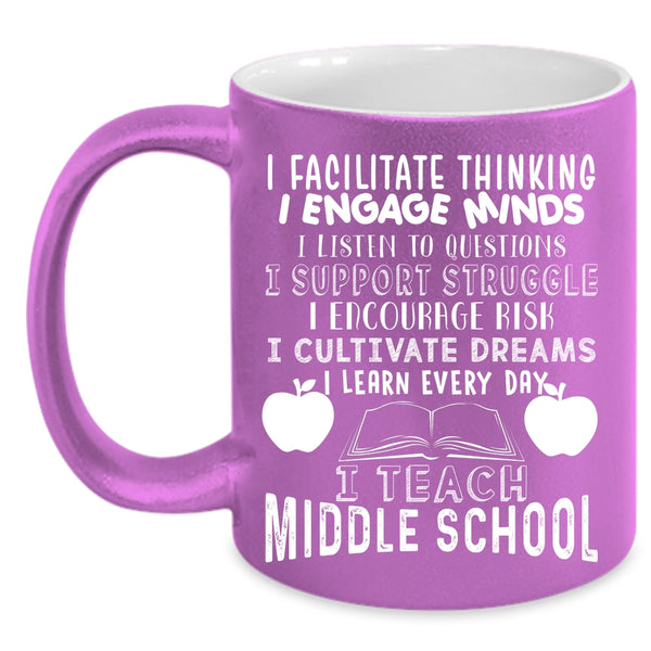 I Teach Middle School Coffee Mug, I Cultivate Dreams I Learn Every Day Coffee Cup