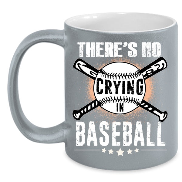 There's No Crying In Baseball Coffee Mug, Sporty Coffee Cup