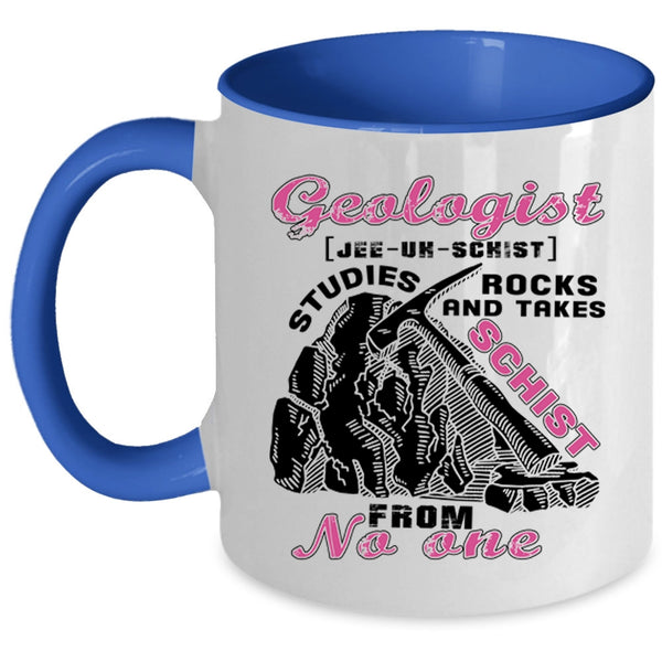 Funny Gift For Geologist Coffee Mug, Geologist Accent Mug